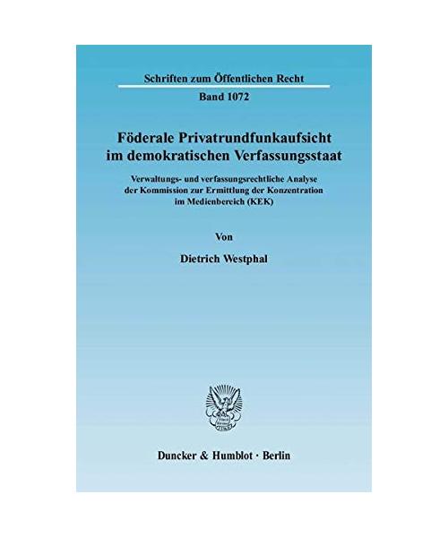 Föderale Privatrundfunkaufsicht im demokratischen Verfassungsstaat