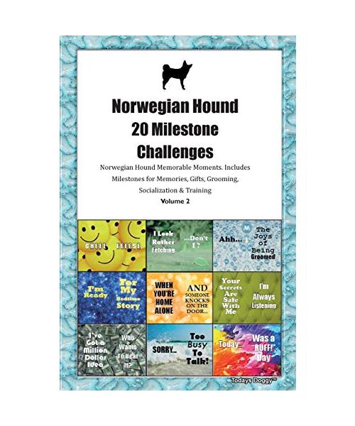 Norwegian Hound (Dunker) 20 Milestone Challenges Norwegian Hound Memorable Moments.Includes Milestones for Memories, Gifts, Grooming, Socialization & Training Volume 2