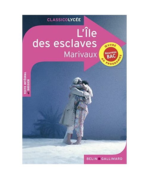 L'Île des esclaves - Nouvelle édition 2020: Comédie en un acte et en prose représentée pour la première fois par les Comédiens-Italiens le 5 mars 1725