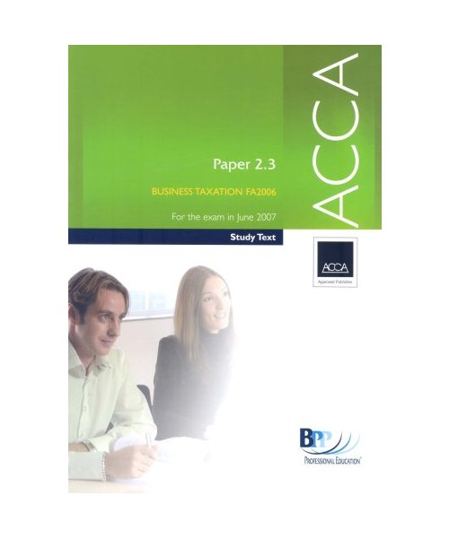 ACCA Paper 2.3 Business Taxation FA 2006