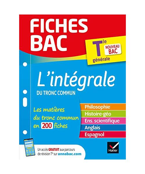 Fiches bac L'intégrale du tronc commun Tle - Bac 2023: toutes les matières (Philo, Histoire-Géographie, Ens. scientifique, Anglais)