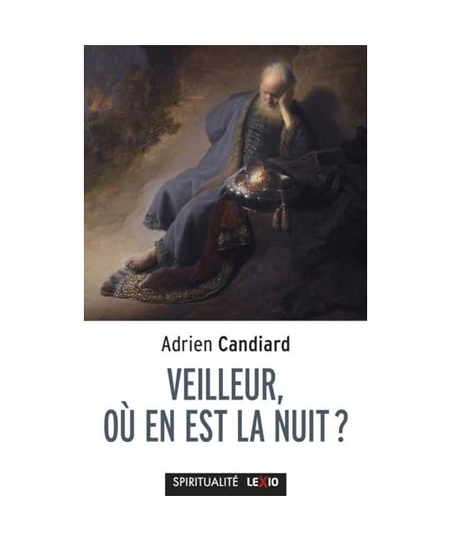 Veilleur, où en est la nuit ?: Petit traité de l'espérance à l'usage des contemporains