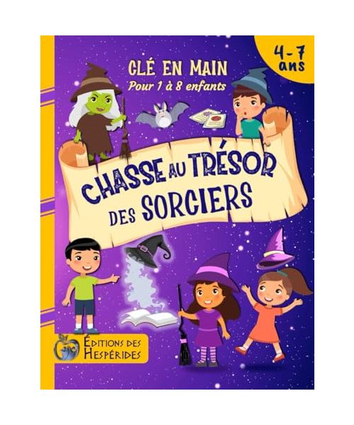 Chasse au trésor des Sorciers: Livre-jeu clé en main | Idéal pour un anniversaire | Pour 1 à 8 enfants, de 4 à 7 ans (Chasse au trésor pour les enfants)