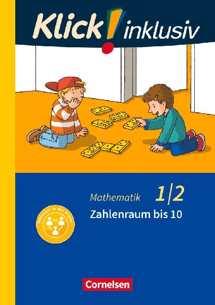 Klick! inklusiv 1./2. Schuljahr - Grundschule / Förderschule - Mathematik - Zahlenraum bis 10