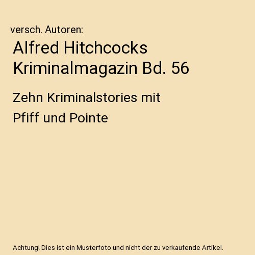 Alfred Hitchcocks Kriminalmagazin Bd. 56: Zehn Kriminalstories mit Pfiff und Pointe