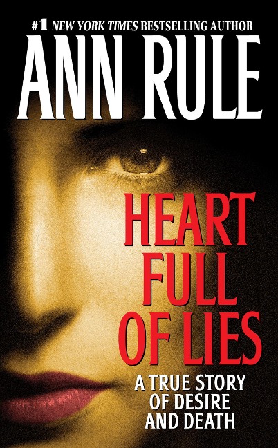 Heart Full of Lies: A True Story of Desire and Death