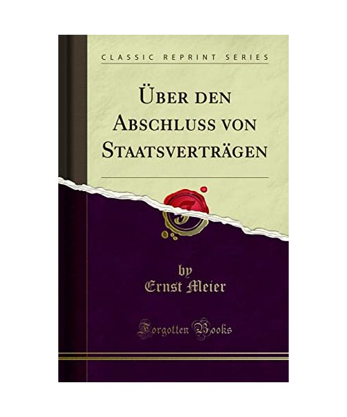 Über den Abschluss von Staatsverträgen (Classic Reprint)