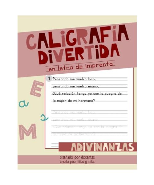 CALIGRAFÍA DIVERTIDA CON ADIVINANZAS EN LETRA DE IMPRENTA: Más de 100 Adivinanzas para Niños y Niñas de Primaria en Letra de imprenta para mejorar la ... (CALIGRAFÍA DIVERTIDA EN LETRA DE IMPRENTA)