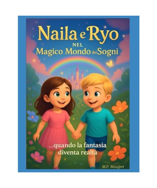 Naila e Ryo nel magico mondo dei sogni: Quando l'immaginazione apre le porte dei Sogni