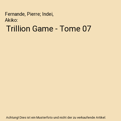 Trillion Game - Tome 07