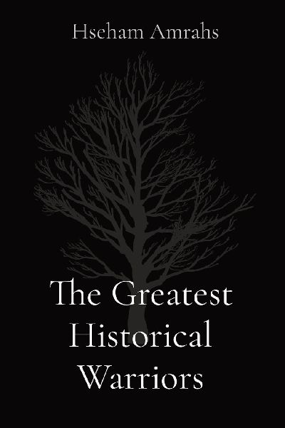 The Greatest Historical Warriors
