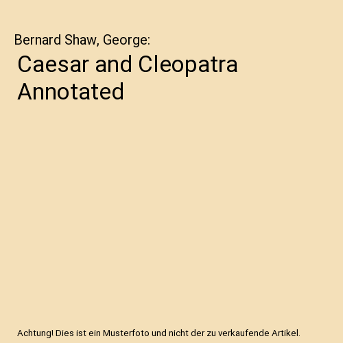 Caesar and Cleopatra Annotated