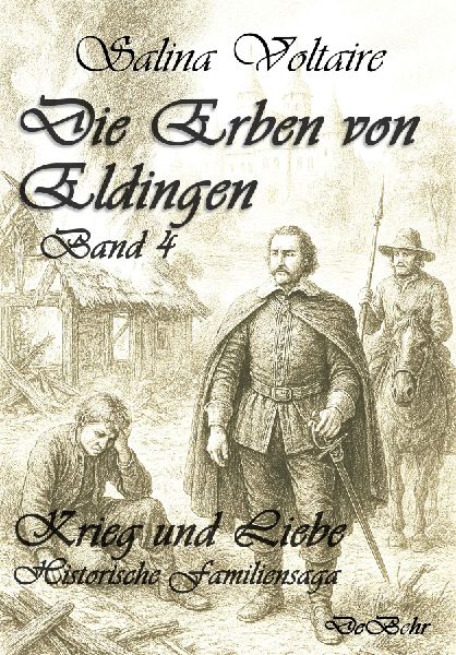 Eldingen Band 4 - Krieg und Liebe - Historischer Roman