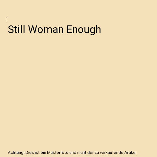 Still Woman Enough