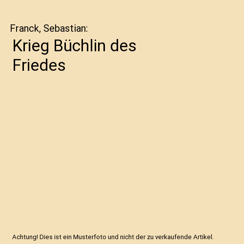 Krieg Büchlin des Friedes