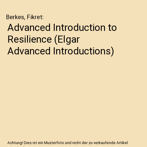 Advanced Introduction to Resilience (Elgar Advanced Introductions)