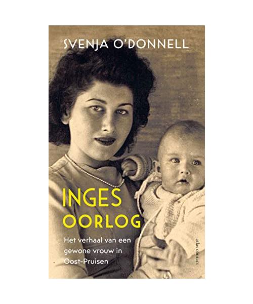 Inges oorlog: het verhaal van een gewone vrouw in Oost-Pruisen