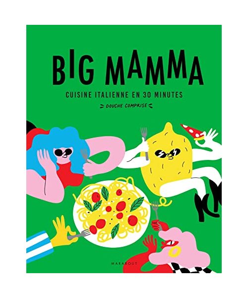 Big Mamma - Cuisine italienne en 30 minutes (douche comprise !)
