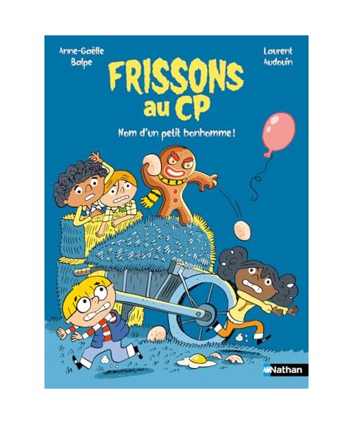 Frissons au CP : Nom d'un petit bonhomme !