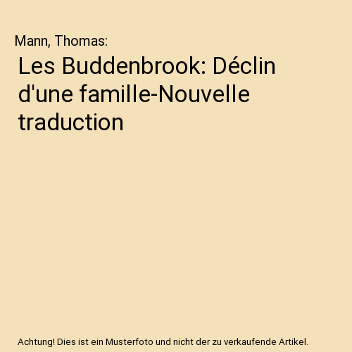 Les Buddenbrook: Déclin d'une famille-Nouvelle traduction