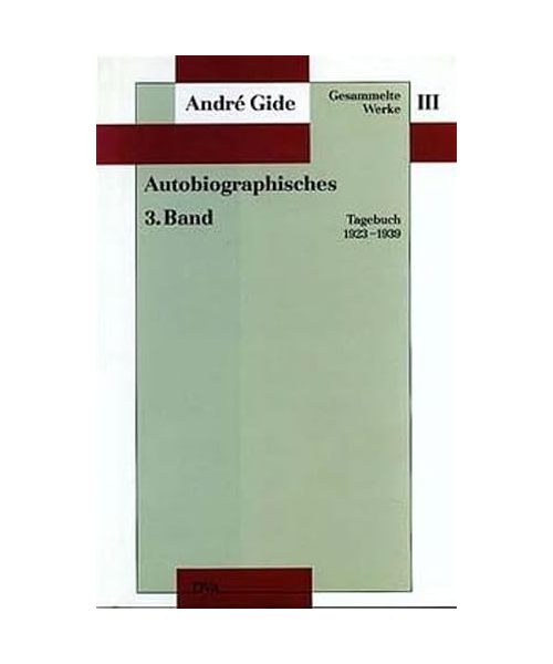 Gesammelte Werke III. Autobiographisches - 3. Band
