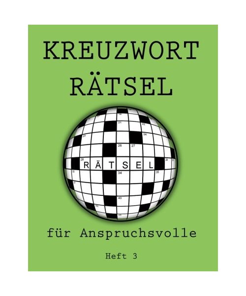 Kreuzworträtsel für Anspruchsvolle: Heft 3