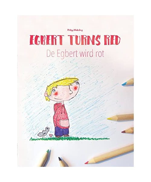 Egbert turns red/De Egbert wird rot: Children's Book/Coloring Book English-Swiss German (Bilingual Edition/Dual Language) (Bilingual Books (English-Swiss German) by Philipp Winterberg)