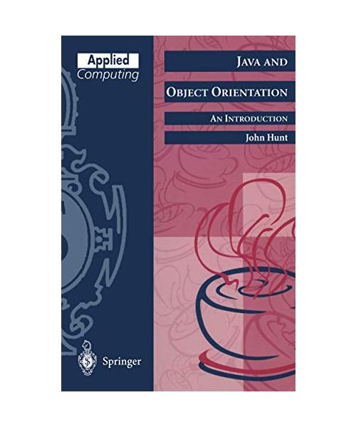 Java and Object Orientation: An Introduction