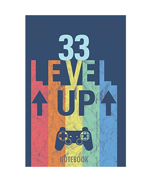 33 Level Up - Notebook: 33 Years - Happy Birthday! - A Lined Notebook for Birthday Kids with a Stylish Vintage Gaming Design.