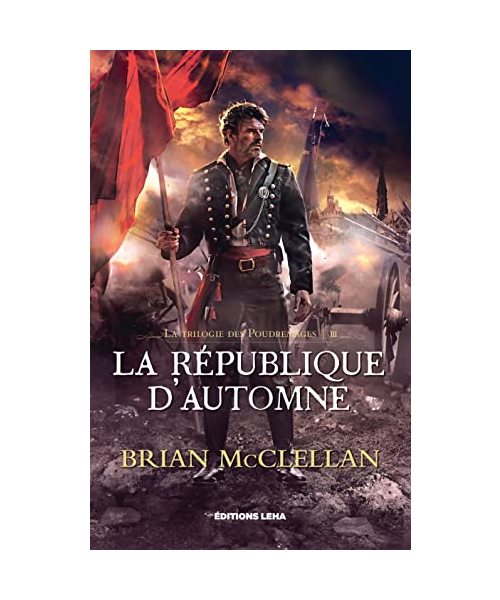 La république d’automne: La trilogie des Poudremages (3)