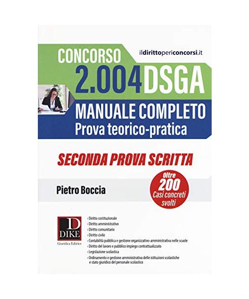 Concorso 2004 DSGA. Manuale completo. Prova teorico-pratica. Casi concreti svolti. Seconda prova scritta