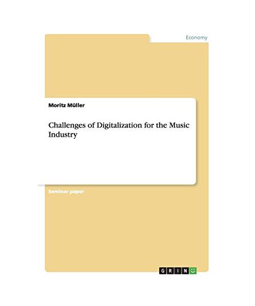 Challenges of Digitalization for the Music Industry