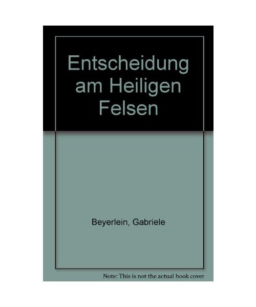 Entscheidung am Heiligen Felsen