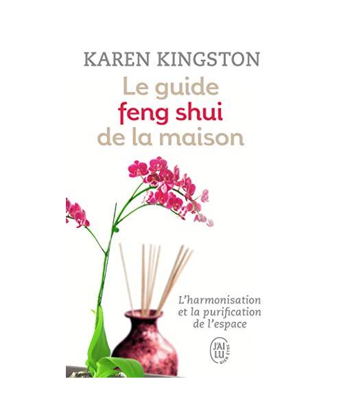Le guide feng shui de la maison