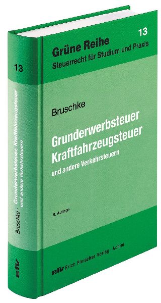 Grunderwerbsteuer, Kraftfahrzeugsteuer und andere Verkehrsteuern