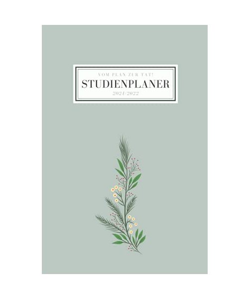 Studienplaner 2021/2022: Semesterplaner für Universität, Hochschule oder Fachhochschule (Der grüne Zweig)