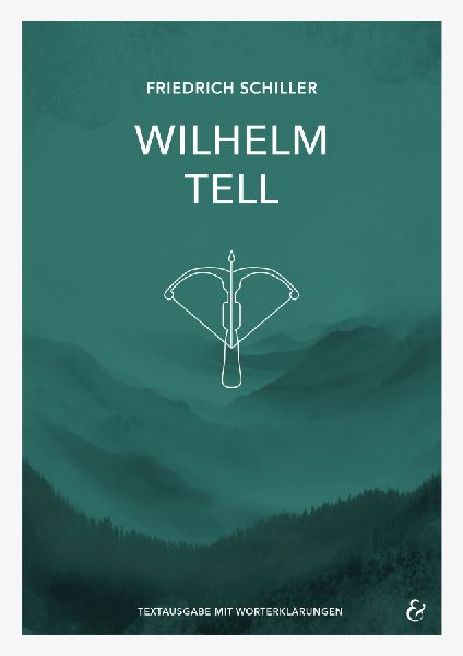 Wilhelm Tell - Friedrich Schiller - Textheft