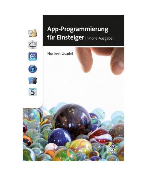 App-Programmierung leicht gemacht - iPhone-Ausgabe