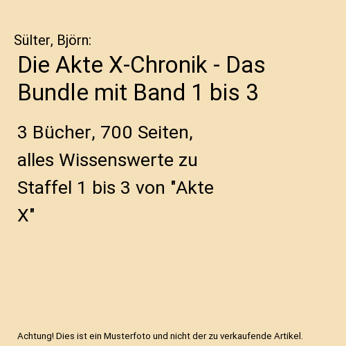 Die Akte X-Chronik - Das Bundle mit Band 1 bis 3