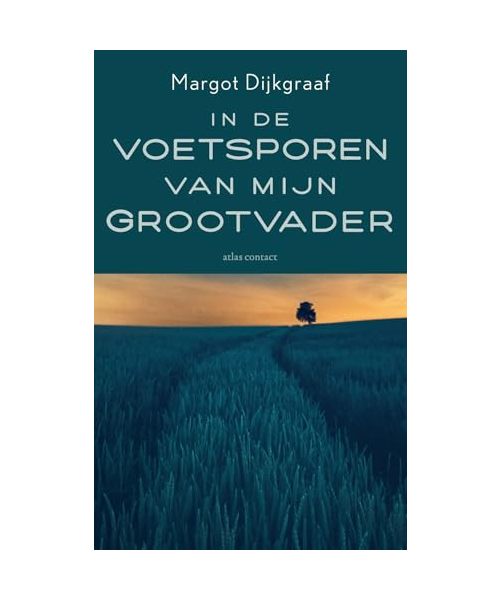 In de voetsporen van mijn grootvader