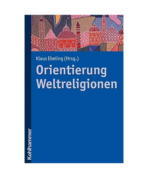 Orientierung Weltreligionen