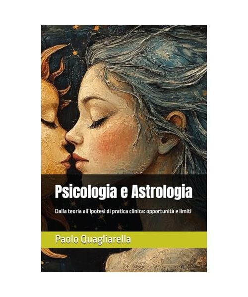 Psicologia e Astrologia: Dalla teoria all’ipotesi di pratica clinica: opportunità e limiti