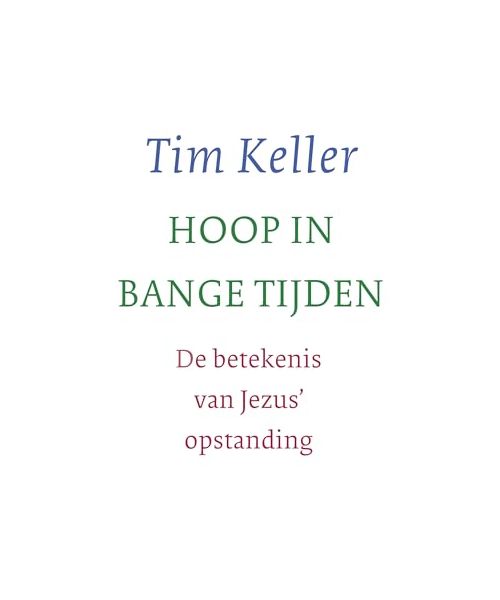 Hoop in bange tijden: De betekenis van Jezus' opstanding