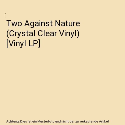 Two Against Nature (Crystal Clear Vinyl) [Vinyl LP]