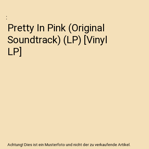 Pretty In Pink (Original Soundtrack) (LP) [Vinyl LP]
