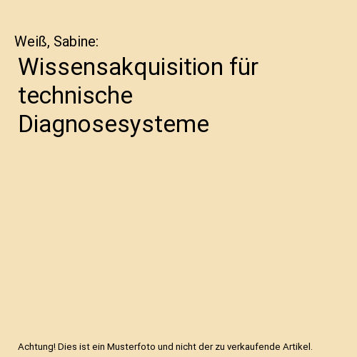 Wissensakquisition für technische Diagnosesysteme