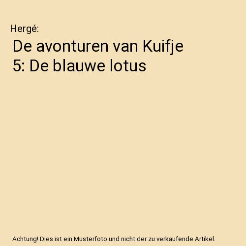 De avonturen van Kuifje 5: De blauwe lotus