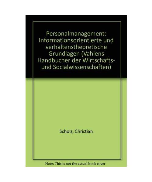 Personalmanagement. Informationsorientierte und verhaltenstheoretische Grundlagen