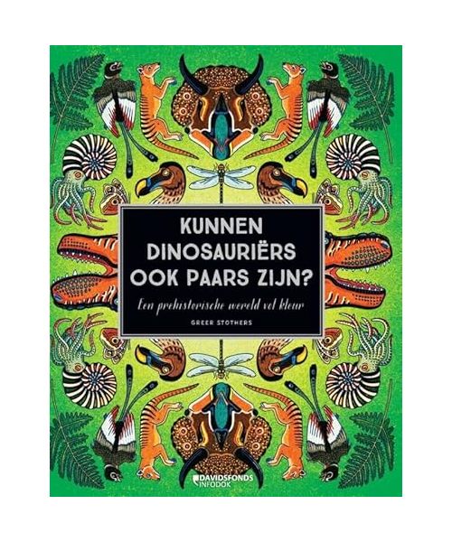 Kunnen dinosauriërs ook paars zijn?: een prehistorische wereld vol kleur