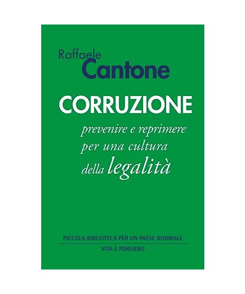 Corruzione. Prevenire e reprimere per una cultura della legalità